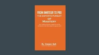 I wrote a book! - From Amateur to Pro: The Esports Pursuit of Mastery