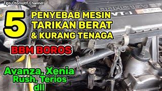 PENYEBAB MOBIL TARIKAN BERAT, TIDAK BERTENAGA DAN BOROS BBM I TARIKAN MESIN BERAT DAN KURANG TENAGA