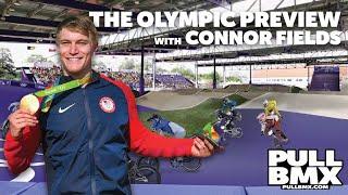 The Olympic Preview with Connor Fields - PULL BMX Podcast