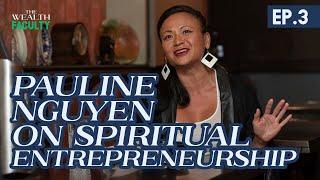 Pauline Nguyen on Spiritual Entrepreneurship