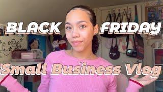 BLACK FRIDAY Small Business Vlog