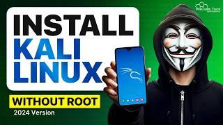 Install KALI LINUX on Your Phone (Rootless) | Without Any Error 2024 - Latest Version!