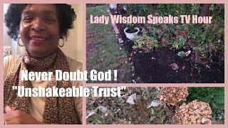 BNN Never Doubt God! | Fall Gardening 2021| Lady Wisdom Speaks TV Hour Episode 346