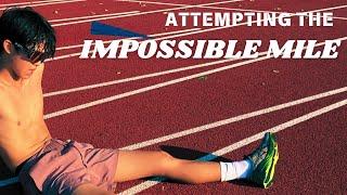 I ATTEMPTED THE “IMPOSSIBLE MILE”