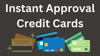 INSTANT CREDIT SECRETS: Cards That Approve Anyone Within Minutes