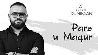 Arkadi Dumikyan Parz u Maqur