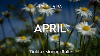 April - 4 | Ziaktu : Maengi Ralte