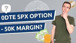 Wie viel Margin braucht ein 0DTE Trade? | So könnt ihr diese Optionen auch in kleinen Konten handeln