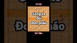 Song xe đối đơn pháo. #cothe #cotuong #chess #cotan #games #xuhuongyoutube