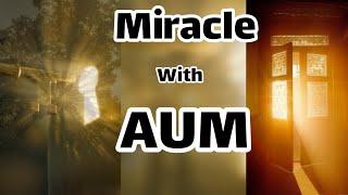 The Strong mantra AUM | The frequency of receiving miracles in 72 hours