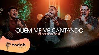 Profético Soul | Quem Me Vê Cantando [Cover Fabiana Anastácio]