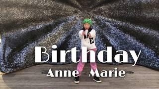 Anne Marie - Birthday Dance