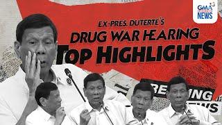 Ex-Pres. Duterte’s ‘War on Drugs’ Hearing Top Highlights | GMA Integrated News