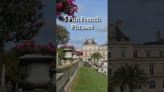 5 Fun French Phrases #paris #francevlog #francetravel