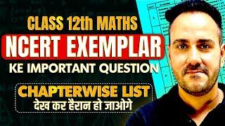 Class 12th Maths NCERT Most Important Exemplar Chapterwise List | Board Final Exam with Ushank Sir