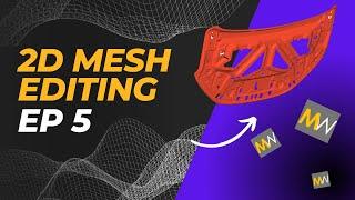 MeshWorks Tutorial -- HOW TO EPISODE 5: 2D Mesh Editing