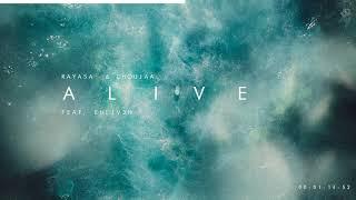 Rayasa & Choujaa - Alive (Feat. ENLIV3N)