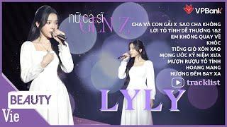 Những bài bát hay nhất của NỮ CA SĨ GEN Z LyLy, ai nghe cũng bị mê hoặc | Playlist Our Song Vietnam