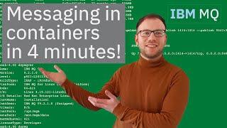 Install IBM MQ in a container  |  Set up messaging software in 4 minutes (Docker)