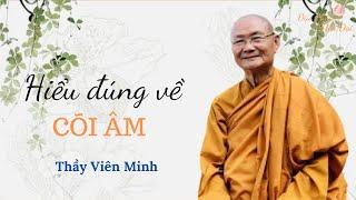 Hiểu đúng về cõi âm II Thầy Viên Minh