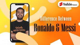 Difference Between Ronaldo and Messi | Who is Better Messi or Ronaldo? | Messi vs Ronaldo | #Shorts