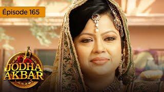 Jodha Akbar - Ep 165 - The fiery princess and the heartless prince - Series in French - HD