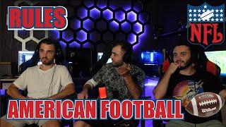 NFL The Rules of American Football - EXPLAINED | | FIRST TIME REACTION