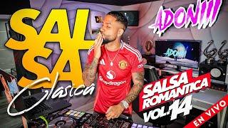 SALSA CLASICA VOL 14  SALSA ROMANTICA MIX | MEZCLADA EN VIVO POR DJ ADONI