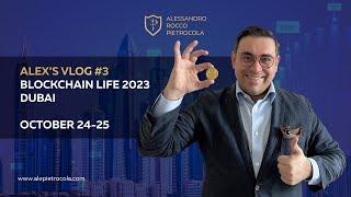 Blockchain Life 2023 in Dubai - Alex's Vlog #3