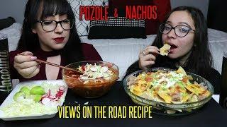 POZOLE AND NACHOS EATING SHOW | I MADE VIEWS ON THE ROAD POZOLE