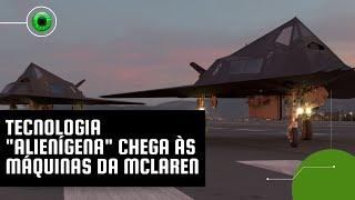 Tecnologia "alienígena" chega às máquinas da McLaren