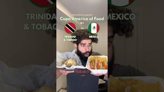 TRINIDAD & TOBAGO VS MEXICO - Copa America of Food