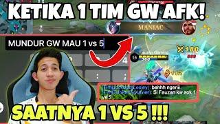 SURUH SATU TIM AFK?!! ALPHA GUE MENGAMUK 1 VS 5!