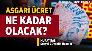 Asgari Ücret Ne Kadar Olacak? | SGK Uzmanı Murat Bal