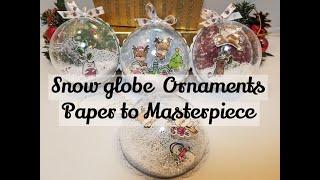 Easy DIY Snowglobe Ornament - Christmas Decorations - DIY ornaments - Paper to Masterpiece