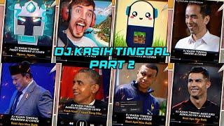 DJ KASIH TINGGAL FROST DIAMOND,MR BEAST,ODO KENTANG,JOKOWI,PRABOWO,OBAMA,MBAPPE,RONALDOCR7