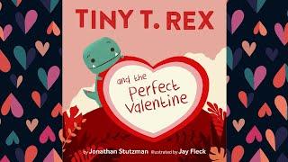 Tiny T. Rex and the Perfect Valentine - An Animated Read Aloud with Moving Pictures