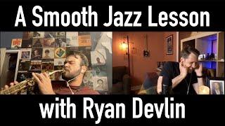 A SMOOTH JAZZ Lesson with Ryan Devlin