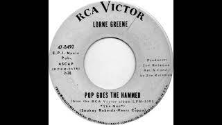 Lorne Greene   Pop Goes The Hammer