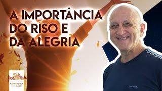 A Importância do RISO e da ALEGRIA no Caminho ESPIRITUAL | Prof. Laércio Fonseca