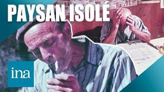 1974 : Louis, le paysan savoyard solitaire  | INA Officiel