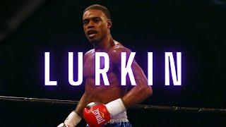 Errol Spence Jr⎪Lurkin