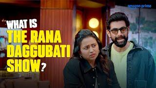 What Is The Rana Daggubati Show!? ‍‍️ | Prime Video India