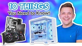 10 Things You NEED to Know Before Building a Gaming PC in 2024! 