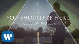 Cole Swindell - You Should Be Here (Official Music Video)