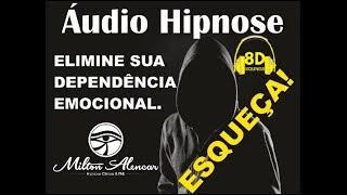  Áudio Hipnose 8D   - Esquecer  Alguém Emocionalmente - comprove!  Áudio em 8D - Milton Alencar