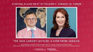 The 2025 Lamont Lecture: A View from Ukraine