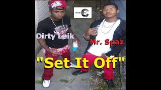 Set It Off (AI Video) - Mr.Spazz & Dirty Leik (Prod. by Malak Dawayad aka Supa Producer)