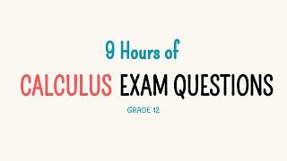 9 Hours of Calculus Exam Questions