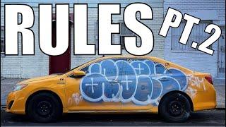 Un-Written Rules Of Graffiti (Part 2)